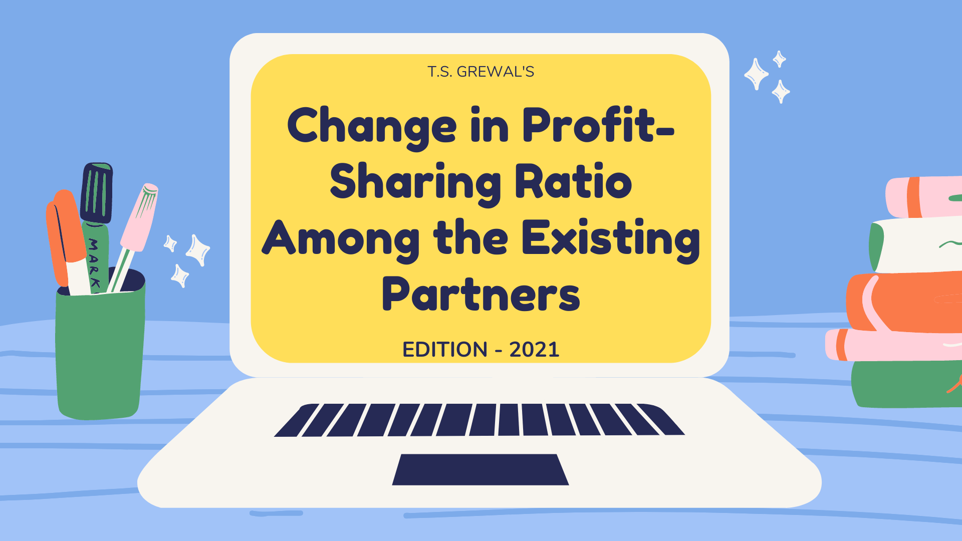 Change in Profit Sharing Ratio Solutions edition 2021