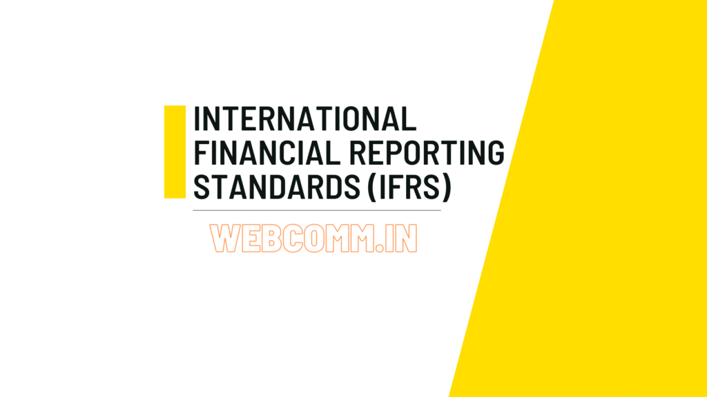 INTERNATIONAL FINANCIAL REPORTING STANDARDS (IFRS)