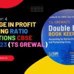 CHANGE IN PROFIT SHARING RATIO Solutions TS grewal's book 2022-23 cbse