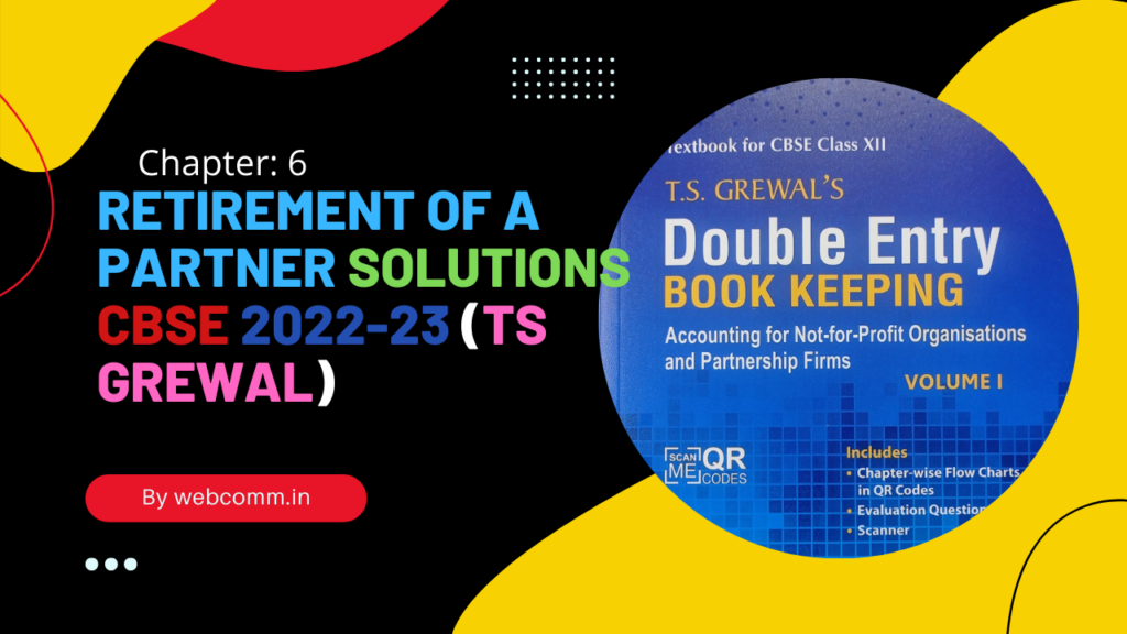 Retirement-of-a-partner-Solutions edition 2022-23 of Ts Grewal's Book